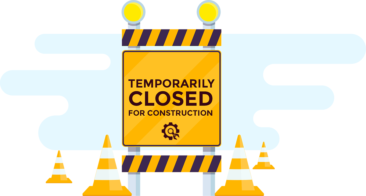 Site is Temporarily Closed for Construction